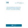 UNE 211003-2:2001/1M:2009 Short-circuit temperature limits of electric cables with rated voltages from 6 kV (Um = 7,2 kV) up to 30 kV (Um = 36 kV).