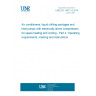 UNE EN 14511-4:2014 Air conditioners, liquid chilling packages and heat pumps with electrically driven compressors for space heating and cooling - Part 4: Operating requirements, marking and instructions