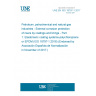 UNE EN ISO 18797-1:2017 Petroleum, petrochemical and natural gas industries - External corrosion protection of risers by coatings and linings - Part 1: Elastomeric coating systems-polychloroprene or EPDM (ISO 18797-1:2016) (Endorsed by Asociación Española de Normalización in November of 2017.)