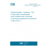 UNE CEN ISO/TS 80004-6:2021 Nanotechnologies - Vocabulary - Part 6: Nano-object characterization (ISO/TS 80004-6:2021) (Endorsed by Asociación Española de Normalización in May of 2021.)