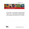 15/30326015 DC BS ISO 6182-7. Fire protection. Automatic sprinkler systems. Part 7. Requirements and test methods for early suppression fast response (ESFR) sprinklers