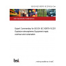 BS EN IEC 60079-19:2019 ExComm Expert Commentary for BS EN IEC 60079-19:2019. Explosive atmospheres Equipment repair, overhaul and reclamation