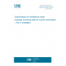 UNE EN 806-4:2010 Specifications for installations inside buildings conveying water for human consumption - Part 4: Installation