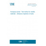 UNE EN 3718:2012 Aerospace series - Test method for metallic materials - Ultrasonic inspection of tubes