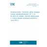 UNE EN 4701-003:2013 Aerospace series - Connectors, optical, rectangular, modular, operating temperature 125 °C, for EN 4531-101 contacts - Part 003: Module series 2 - Product standard (Endorsed by AENOR in July of 2013.)