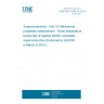 UNE EN 61788-19:2014 Superconductivity - Part 19: Mechanical properties measurement - Room temperature tensile test of reacted Nb3Sn composite superconductors (Endorsed by AENOR in March of 2014.)