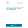 UNE EN ISO 27830:2018 Metallic and other inorganic coatings - Requirements for the designation of metallic and inorganic coatings (ISO 27830:2017)