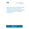 UNE EN IEC 60939-3:2024 Passive filter units for electromagnetic interference suppression - Part 3: Passive filter units for which safety tests are appropriate (Endorsed by Asociación Española de Normalización in May of 2024.)