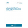 UNE EN ISO 12052:2018 Health informatics - Digital imaging and communication in medicine (DICOM) including workflow and data management (ISO 12052:2017)