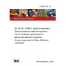 23/30471821 DC BS EN IEC 61496-3. Safety of machinery. Electro-sensitive protective equipment Part 3. Particular requirements for active opto-electronic protective devices responsive to diffuse Reflection (AOPDDR)