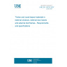 UNE EN 14220:2007 Timber and wood-based materials in external windows, external door leaves and external doorframes - Requirements and specifications