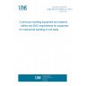 UNE EN 619:2003+A1:2011 Continuous handling equipment and systems - Safety and EMC requirements for equipment for mechanical handling of unit loads