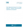 UNE EN 61180:2017 High-voltage test techniques for low-voltage equipment - Definitions, test and procedure requirements, test equipment