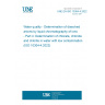 UNE EN ISO 10304-4:2022 Water quality - Determination of dissolved anions by liquid chromatography of ions - Part 4: Determination of chlorate, chloride and chlorite in water with low contamination (ISO 10304-4:2022)