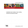 BS EN ISO 9606-2:2004 Qualification test of welders. Fusion welding Aluminium and aluminium alloys