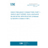 UNE EN 61169-1-1:1997 RADIO FREQUENCY CONNECTORS. PART 1-1: SINGLE, MULTI-SERIES, DUAL-LANGUAGE BLANK DETAIL SPECIFICATION. (Endorsed by AENOR in October of 1997.)