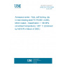 UNE EN 3726:2004 Aerospace series - Nuts, self-locking, clip, in heat resisting steel FE-PA2601 (A286), MoS2 coated - Classification: 1 100 MPa (at ambient temperature) / 425°  C (Endorsed by AENOR in March of 2005.)