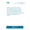 UNE EN IEC 62439-3:2022/AC:2023-04 Industrial communication networks - High availability automation networks - Part 3: Parallel Redundancy Protocol (PRP) and High-availability Seamless Redundancy (HSR) (Endorsed by Asociación Española de Normalización in July of 2023.)