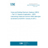 UNE EN 50090-3-3:2009 Home and Building Electronic Systems (HBES) -- Part 3-3: Aspects of application - HBES Interworking model and common HBES data types (Endorsed by AENOR in January of 2010.)