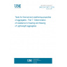UNE EN 1367-7:2015 Tests for thermal and weathering properties of aggregates - Part 7: Determination of resistance to freezing and thawing of Lightweight aggregates
