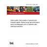 BS EN ISO 11369:1997 Water quality. Determination of selected plant treatment agents. Method using high performance liquid chromatography with UV detection after solid-liquid extraction