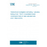 UNE EN ISO 17892-9:2019 Geotechnical investigation and testing - Laboratory testing of soil - Part 9: Consolidated triaxial compression tests on water saturated soils (ISO 17892-9:2018)