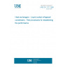 UNE EN 1117:1999 Heat exchangers - Liquid cooled refrigerant condensers - Test procedures for establishing the performance