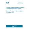 UNE EN 2078:2001 Aerospace series- Metallic materials- manufacturing schedule, inspection schedule, inspection and test report- Definition, general principles, preparation and approval. (Endorsed by AENOR in February of 2002.)