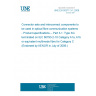 UNE EN 50377-3-1:2008 Connector sets and interconnect components to be used in optical fibre communication systems - Product specifications -- Part 3-1: Type SG terminated on IEC 60793-2-10 Category A1a, A1b or equivalent multimode fibre for Category C (Endorsed by AENOR in July of 2009.)