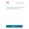 UNE EN ISO 13131:2023 Health informatics - Telehealth services - Quality planning guidelines (ISO 13131:2021)