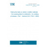 UNE EN ISO 17641-1:2005 Destructive tests on welds in metallic materials - Hot cracking tests for weldments - Arc welding processes - Part 1: General (ISO 17641-1:2004)