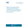 UNE EN ISO 10423:2009 Petroleum and natural gas industries - Drilling and production equipment - Wellhead and christmas tree equipment (ISO 10423:2009) (Endorsed by AENOR in February of 2010.)
