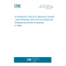 UNE EN 61943:1999 INTEGRATED CIRCUITS. MANUFACTURING LINE APPROVAL APPLICATION GUIDELINE (Endorsed by AENOR in November of 1999.)