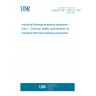 UNE EN 746-1:1997+A1:2011 Industrial thermoprocessing equipment - Part 1: Common safety requirements for industrial thermoprocessing equipment