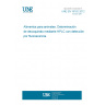 UNE EN 16162:2012 Animal feeding stuffs - Determination of decoquinate by HPLC with fluorescence detection