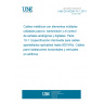 UNE EN 50288-10-1:2013 Multi-element metallic cables used in analogue and digital communication and control - Part 10-1: Sectional specification for screened cables characterized up to 500 MHz - Horizontal floor and building backbone cables