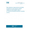UNE EN 50413:2008/A1:2013 Basic standard on measurement and calculation procedures for human exposure to electric, magnetic and electromagnetic fields (0 Hz - 300 GHz) (Endorsed by AENOR in November of 2013.)