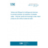 UNE EN 17962:2025 Valves and fittings for buildings and devices to prevent pollution by backflow of potable water - Polymer parts and housings under internal pressure and without external loads
