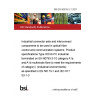 BS EN 50516-2-1:2011 Industrial connector sets and interconnect components to be used in optical fibre control and communication systems. Product specifications Type ODVA PC industrial terminated on EN 60793-2-10 category A1a and A1b multimode fibre to meet the requirements of category I (industrial environments) as specified in EN 50173-1 and IEC 61753-1-3