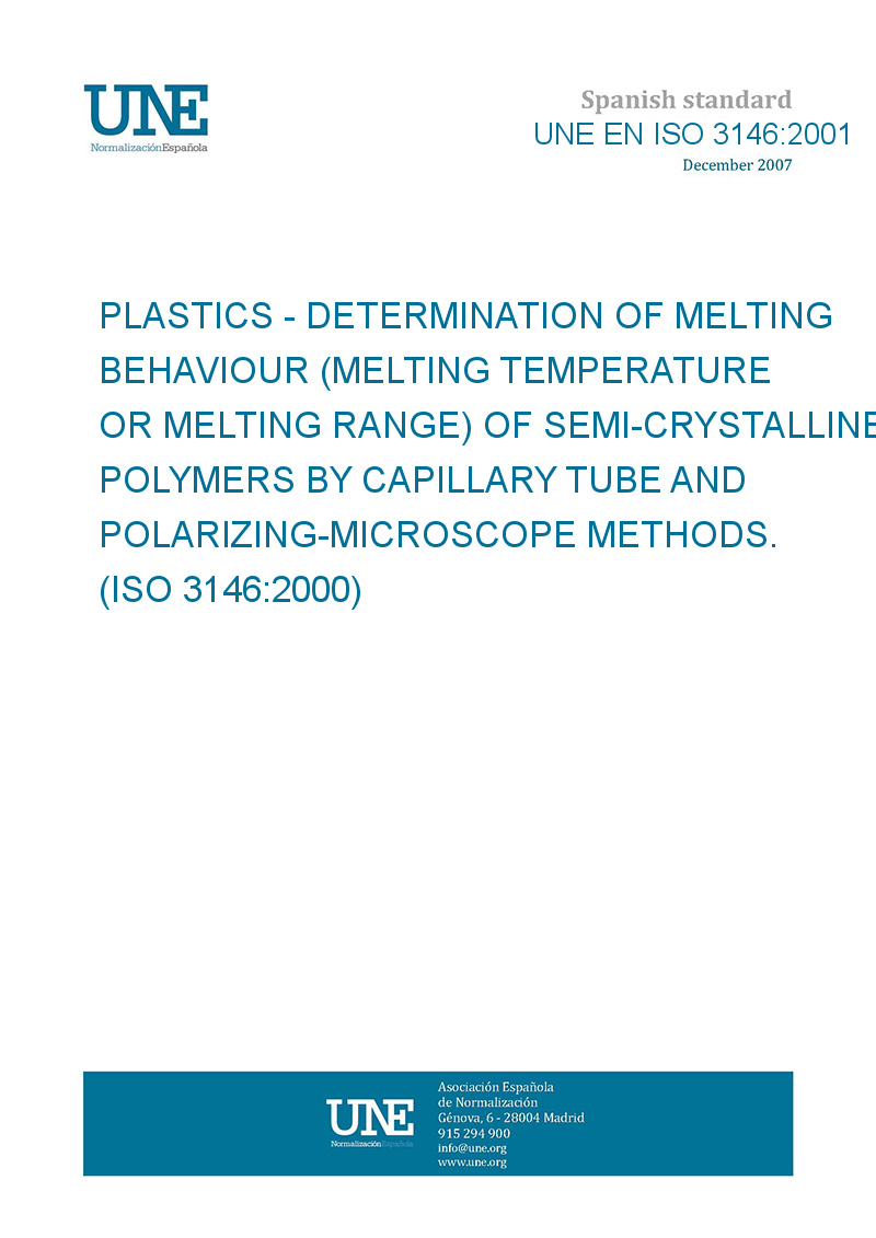 Iso 3146 UNE EN ISO 3146:2001 PLASTICS - DETERMINATION OF MELTING BEHAVIOUR ...