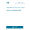 UNE EN 60601-2-29:2009/A11:2012 Medical electrical equipment - Part 2-29: Particular requirements for the basic safety and essential performance of radiotherapy simulators