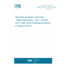 UNE EN ISO 11148-7:2012 Hand-held non-electric power tools - Safety requirements - Part 7: Grinders (ISO 11148-7:2012) (Endorsed by AENOR in October of 2012.)