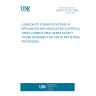 UNE EN 377/A1:1996 LUBRICANTS FOR APPLICATIONS IN APPLIANCES AND ASSOCIATED CONTROLS USING COMBUSTIBLE GASES EXCEPT THOSE DESIGNED FOR USE IN INDUSTRIAL PROCESSES.