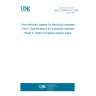 UNE EN 60819-3-2:2002 Non-cellulosic papers for electrical purposes -- Part 3: Specifications for individual materials -- Sheet 2: Hybrid inorganic-organic paper.