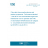 UNE EN 61753-087-6:2012 Fibre optic interconnecting devices and passive components - Performance standard - Part 087-6: Non-connectorised single-mode bidirectional 1310 nm upstream and 1490 nm downstream WWDM devices for category O - Uncontrolled environment (Endorsed by AENOR in July of 2012.)