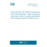 UNE EN 61788-5:2013 Superconductivity - Part 5: Matrix to superconductor volume ratio measurement - Copper to superconductor volume ratio of Cu/Nb-Ti composite superconducting wires (Endorsed by AENOR in October of 2013.)