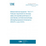 UNE EN 60601-2-17:2015 Medical electrical equipment - Part 2-17: Particular requirements for the basic safety and essential performance of automatically-controlled brachytherapy afterloading equipment (Endorsed by AENOR in July of 2015.)