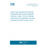 UNE EN 62841-3-9:2015 Electric motor-operated hand-held tools, transportable tools and lawn and garden machinery - Safety - Part 3-9: Particular requirements for transportable mitre saws (Endorsed by AENOR in May of 2016.)