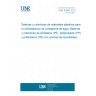 UNE 53943:2017 Plastic networks to centralize water meters. Polyethylene (PE), polypropylene (PP) and polybutylene (PB) networks with butt welded joints