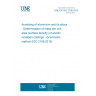 UNE EN ISO 2106:2020 Anodizing of aluminium and its alloys - Determination of mass per unit area (surface density) of anodic oxidation coatings - Gravimetric method (ISO 2106:2019)